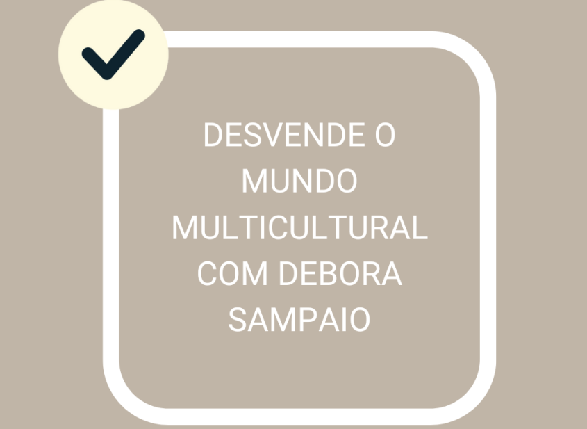 DESVENDE O MUNDO MULTICULTURAL COM DEBORA SAMPAIO (250 × 320 px) (13)